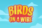 Birds On A Wire videoslot